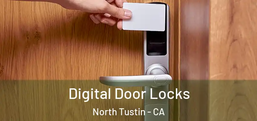 Digital Door Locks North Tustin - CA