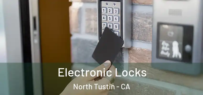  Electronic Locks North Tustin - CA