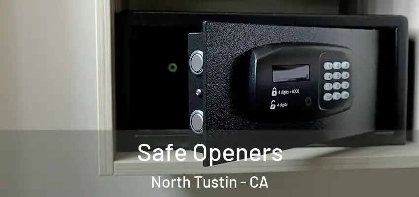  Safe Openers North Tustin - CA